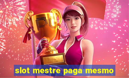 slot mestre paga mesmo